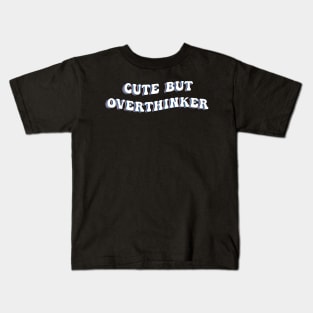 Cute But Over Thinker Groovy Kids T-Shirt